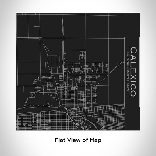 Rendered View of Calexico California Map Engraving on 17oz Stainless Steel Insulated Tumbler in Black